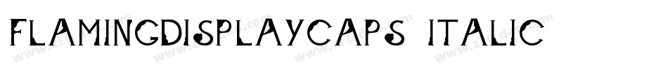 FlamingDisplayCaps Italic字体转换